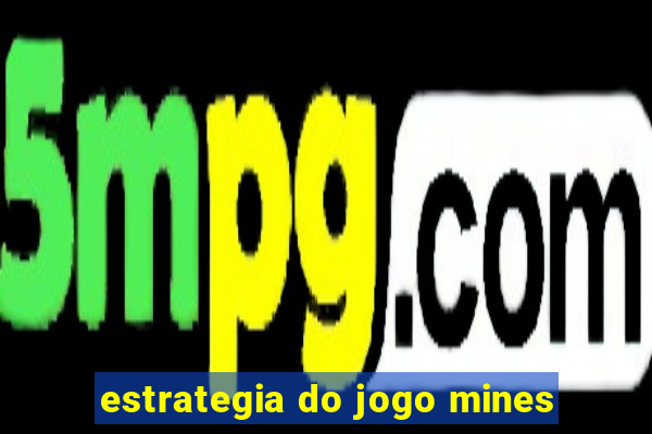 estrategia do jogo mines